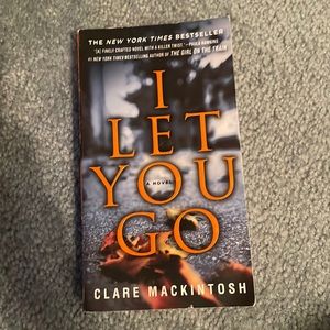I let you go by Clare Macintosh